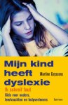 M. Ceyssens 76867 - Mijn kind heeft dyslexie ik schreif faut - gids voor ouders, leerkrachten en hulpverleners