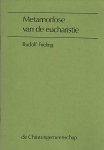 R. Frieling. - Metamorfose van de eucharistie - Over de ontwikkeling van de Eredienst.