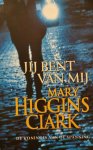 Mary Higgins Clark, Mary Higgins Clark - Jij bent van mij - Mary Higgins Clark