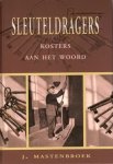 J. Mastenbroek - Mastenbroek, J.-Sleuteldragers