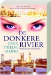 J. Twelve Hawks - De Donkere Rivier