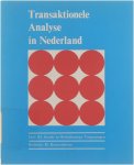 M.  Drs Kouwenhoven F.M. Arendsen Hein - Transaktionele analyse in Nederland / Dl III, Sociale en bedrijfsmatige toepassingen