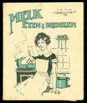 Wittop Koning, Martine (Martine Diederika), 1870-1963., Spruyt & Co) - Melk eten & drinken : een aantal van de smakelijkste melk-recepten