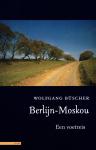 Buscher, Wolfgang - Berlijn-Moskou – Een voetreis –