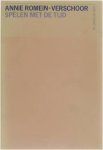 Annie Romein Verschoor - Spelen met de tijd