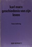 MARX, K., MEHRING, F. - Karl Marx. Geschiedenis van zijn leven. Geautoriseerde vertaling door J. Romein. Met een portret, een inleiding en een verklarend register.