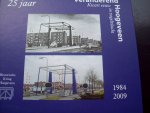 Lammert Huizing e.a. - "25 Jaar Veranderend Hoogeveen 1984 - 2009 "