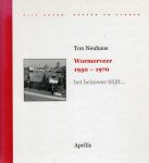 Neuhaus Ton - Wormerveer 1950 1970 het heimwee blijft Neuhaus Ton - Wormerveer 1950 1970 het heimwee blijft