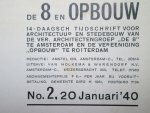 De 8 en Opbouw - De 8 en Opbouw 14-daagsch Tijdschrift van de Architecten - Groep ,, De 8 ' ' Amsterdam en de ,,Opbouw '' te Rotterdam