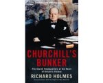 Richard Holmes - Churchill's Bunker Richard Holmes - Churchill's Bunker