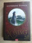 Banner, Catherine - Macht van de koning
