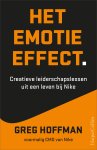 Greg Hoffman - Het emotie-effect Creatieve leiderslessen uit een leven bij Nike