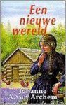 Johanne A. van Archem - Een nieuwe wereld