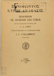Xenophon - De Anabasis van Cyrus Na de twaalfde uitgave van C.G. Cobet opnieuw bewerkt en uitgegeven door J.C. Vollebregt