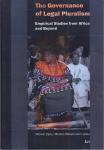 Zips, Werner & Weilenmann, Markus (eds.) - The Governance of Legal Pluralism: Empirical Studies from Africa and Beyond