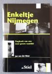 Meer, Jan van der - Enkeltje Nijmegen - Dagboek van een roze-groen raadslid