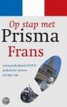 Akkerman, F. - Op stap met Prisma Frans. Rreiswoordenboek N-F/F-N, praktische zinnen
