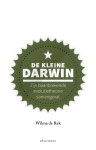 Wilma de Rek - De kleine Darwin Zijn baanbrekende evolutietheorie samengevat