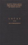 Greijdanus, Dr. S. - Korte Verklaring der Heilige Schrift. Lucas. Deel 2 (Hs 13-24)