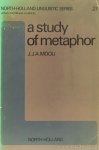 MOOIJ, J.J.A. - A study of metaphor. On the nature of metaphorical expressions, with special reference to their reference.