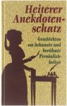 Roland W Fink-Henseler - Heiterer Anekdotenschatz : Geschichten um bekannte und berühmte Persönlichkeiten