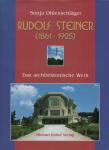 Ohlenschlager, Sonja (Ohlenschläger) - Rudolf Steiner (1861 - 1925). Das architektonische Werk.