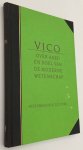 Vico, Giovanni Battista, - Over aard en doel van de moderne wetenschap. Verhandeling over de studiemethode van onze tijd gehouden op plechtige wijze de achttiende oktober 1708 voor de studenten van de Koninklijke Academie van het Koninkrijk Napels en naderhand uitgewerkt