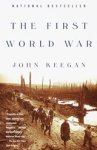 John Keegan - The First World War John Keegan - The First World War
