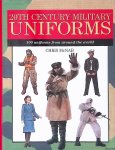 McNab, Chris - 20th Century Military Uniforms: 300 Uniforms from Around the World