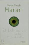 Yuval Noaḥ Harari - 21 Lektionen für das 21. Jahrhundert
