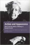 Yeatman, Anna; Phillip Birger Hansen, Magdalena Zólkos & Charles A. Barbour(ed.) - Action and Appearance: ethics and the politics of writing in Hannah Arendt.