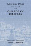 Thomas Taylor - Collection of the Chaldean Oracles