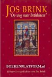 Brink, Jos - Op weg naar Bethlehem