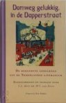 Aarts, C.J.; Etten, M.C. van - Domweg gelukkig, in de Dapperstraat / de bekendste gedichten uit de Nederlandse literatuur.