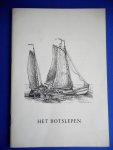 Peter Dorleijn - Het Botslepen, een uit Spakenburger mond opgetekende vistechniek voorheen op de Zuiderzee uitgeoefend