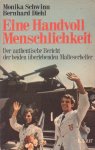 Schwinn, Monika / Diehl, Bernhard - Eine Handvoll Menschlichkeit