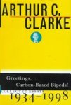 Arthur Charles Clarke 215680 - Greetings, Carbon-based Bipeds!