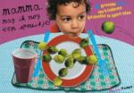 Michiel Postma - Mamma, mag ik nog een spruitje ? / 80 groente trucs om kinderen gezond te laten eten