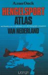 Onck, A. van - Hengelsportatlas van Nederland. Met kaarten van en informatie over alle belangrijke viswateren.