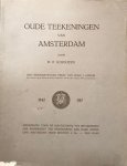 Schouten, H.P. - Oude Teekeningen van Amsterdam 1842-1917.