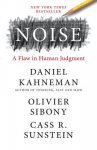 Daniel Kahneman 75097 - Noise: A Flaw in Human Judgment.