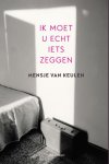 Mensje van Keulen - Ik moet u echt iets zeggen