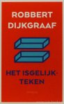 DIJKGRAAF, R. - Het isgelijkteken.