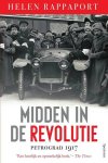 RAPPAPORT, HELEN. - Midden in de Revolutie. Petrograd, 1917.