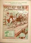 Hirsch, Walter and Bert Kaplan: - Horsey! Keep your tail up. Keep the sun out of my eyes