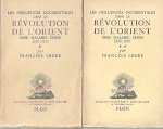 LEGER François - Les Influences occidentales dans la révolution de l’Orient, Inde - Malaisie -Chine (1850-1950), 2 vol.
