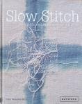 Claire Wellesley-Smith - Slow stitch. Mindful and contemplative textile art