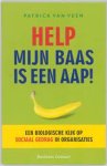 Veen, Patrick van - Help, mijn baas is een aap!  Een biologische kijk op sociaal gedrag in organisaties