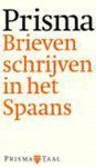 Corriejanne Timmers - Brieven schrijven in het Spaans / Prisma pocket woordenboek