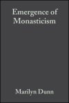 Marilyn Dunn, Dunn - Emergence Of Monasticism